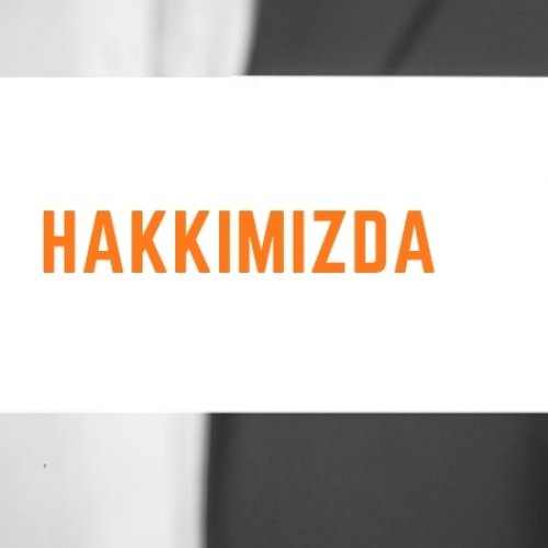 HAKKIMIZDA 